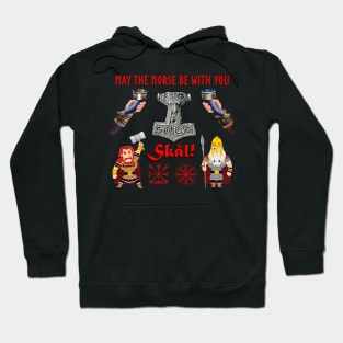 May the Norse be with you Hoodie